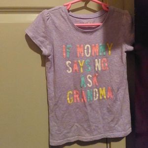 Childrens place "if mommy says no ask grandma" shirt